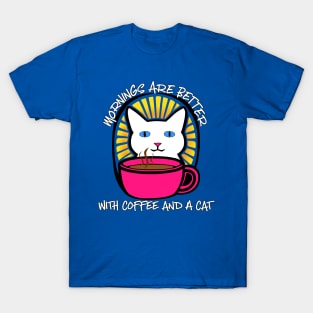 Mornings Are Better With Coffee And A Cat T-Shirt